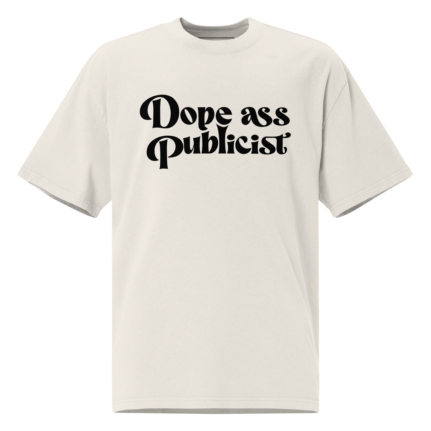 Dope Ass Publicist Printed Oversized faded t-shirt